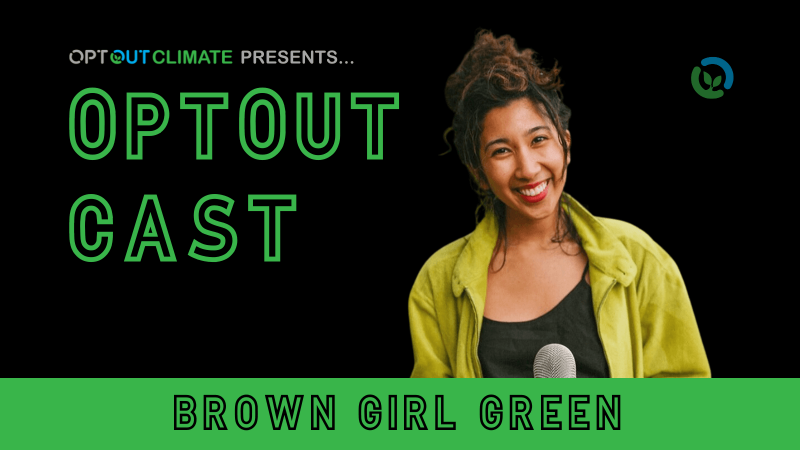 PODCAST: Brown Girl Green (Unlocked Full Episode)